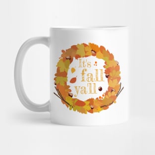 It's Fall Ya'll wreath with leaves, berries and nuts Mug